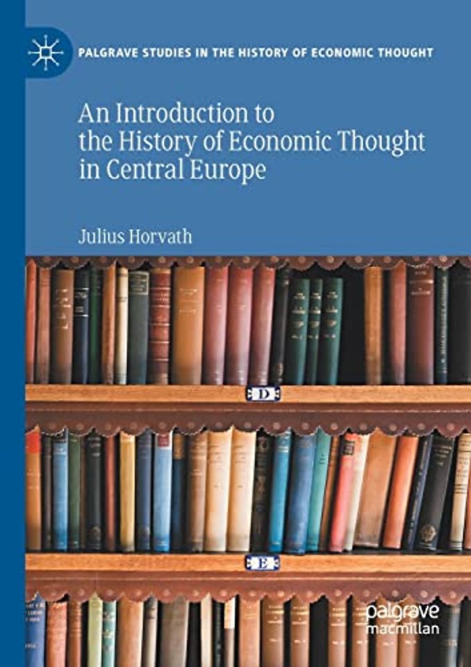 An Introduction to the History of Economic Thought in Central Europe