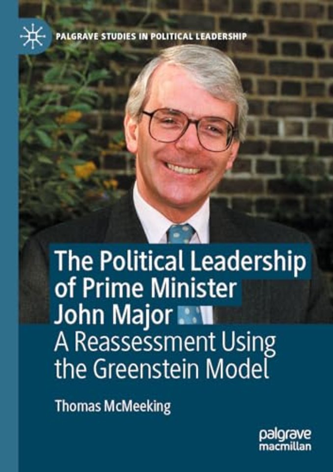 The Political Leadership of Prime Minister John Major