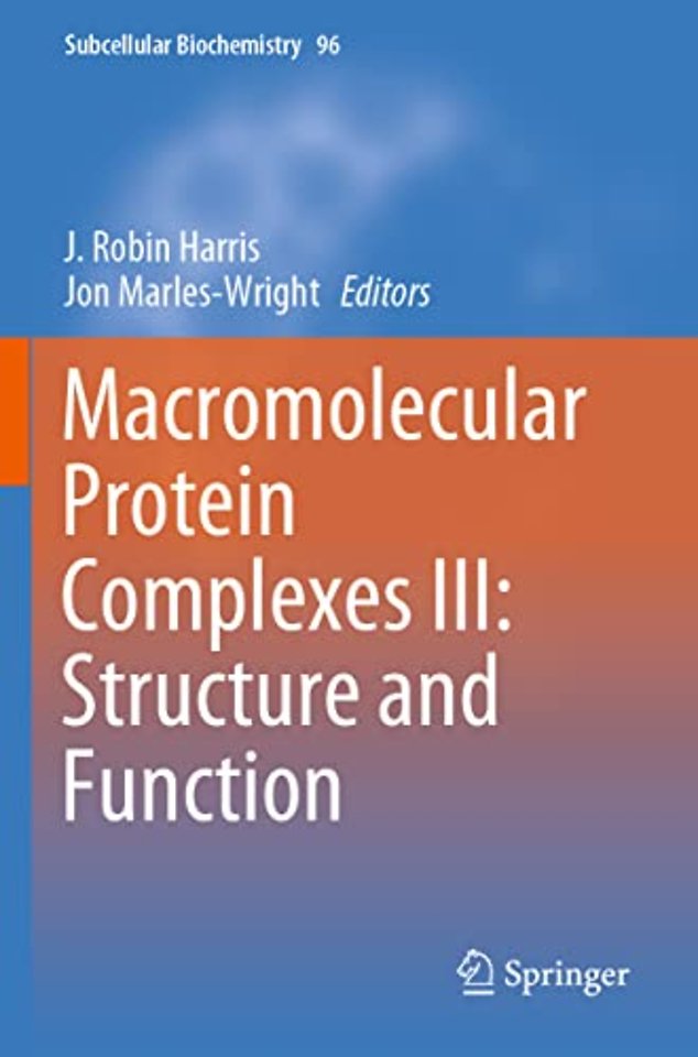 Macromolecular Protein Complexes III: Structure and Function