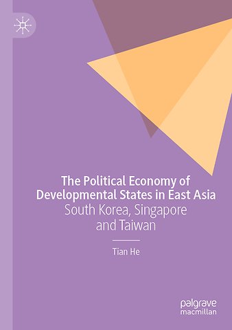 The Political Economy of Developmental States in East Asia