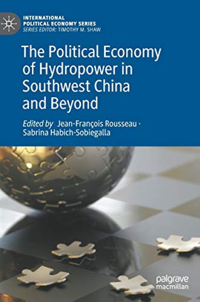 The Political Economy of Hydropower in Southwest China and Beyond