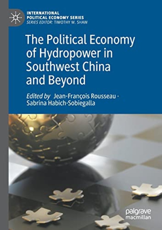 The Political Economy of Hydropower in Southwest China and Beyond