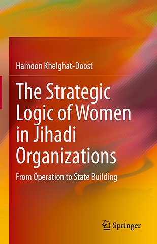 The Strategic Logic of Women in Jihadi Organizations