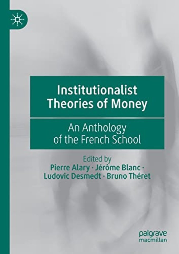 Institutionalist Theories of Money
