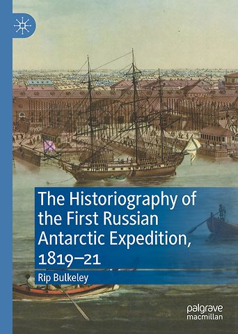 The Historiography of the First Russian Antarctic Expedition, 1819–21