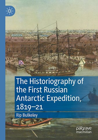 The Historiography of the First Russian Antarctic Expedition, 1819–21