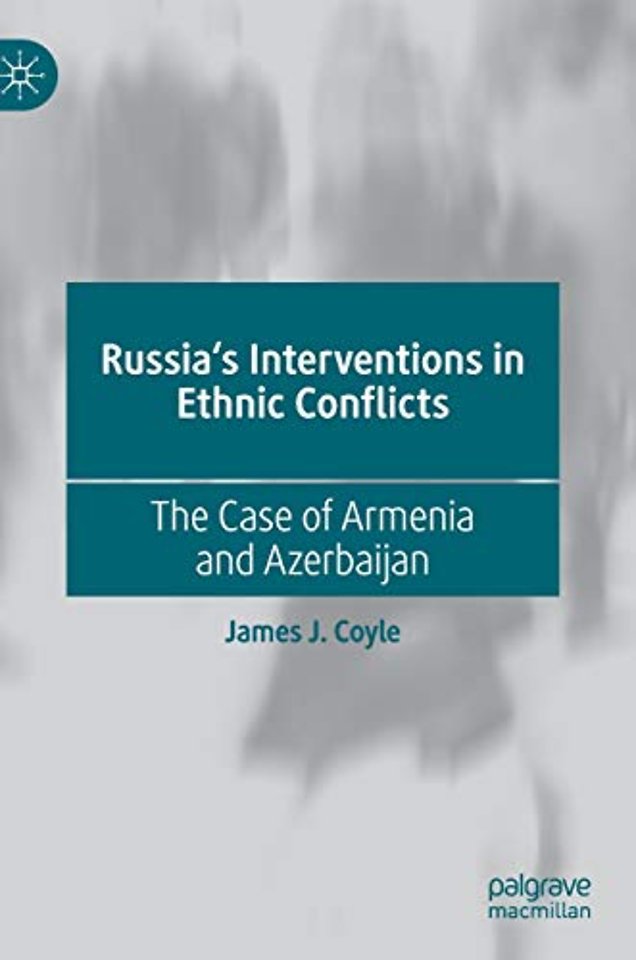 Russia's Interventions in Ethnic Conflicts