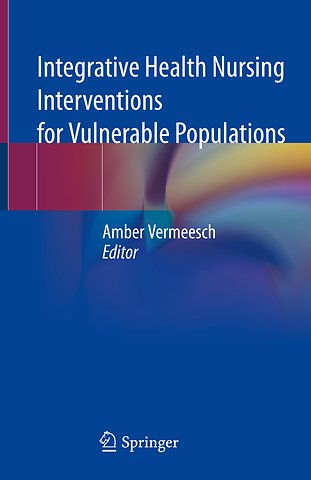 Integrative Health Nursing Interventions for Vulnerable Populations