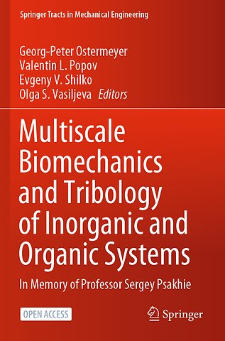 Multiscale Biomechanics and Tribology of Inorganic and Organic Systems