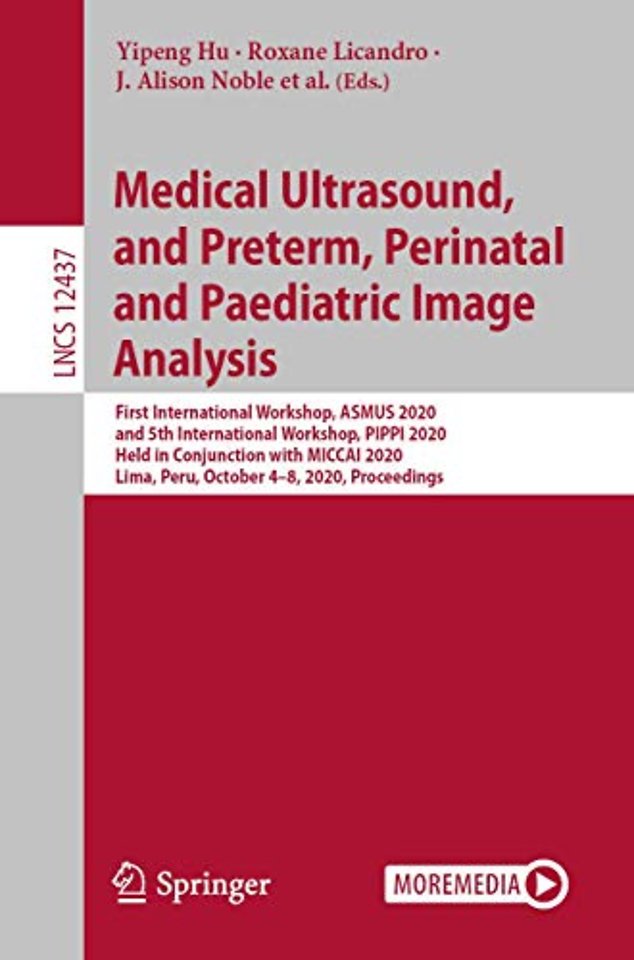 Medical Ultrasound, and Preterm, Perinatal and Paediatric Image Analysis