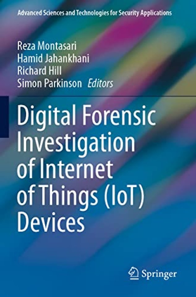 Digital Forensic Investigation of Internet of Things (IoT) Devices