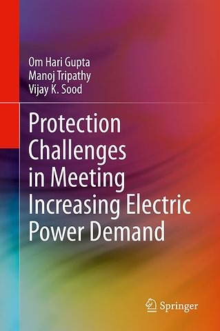 Protection Challenges in Meeting Increasing Electric Power Demand