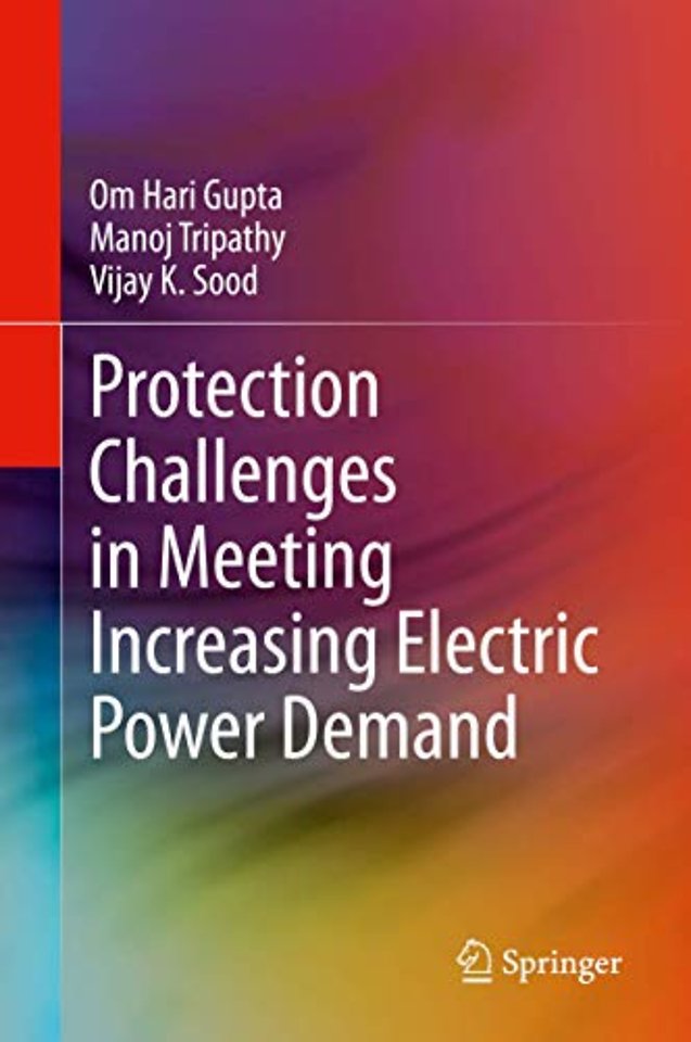 Protection Challenges in Meeting Increasing Electric Power Demand