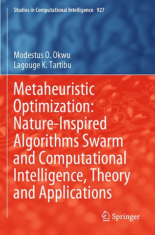 Metaheuristic Optimization: Nature-Inspired Algorithms Swarm and Computational Intelligence, Theory and Applications