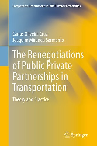 The Renegotiations of Public Private Partnerships in Transportation