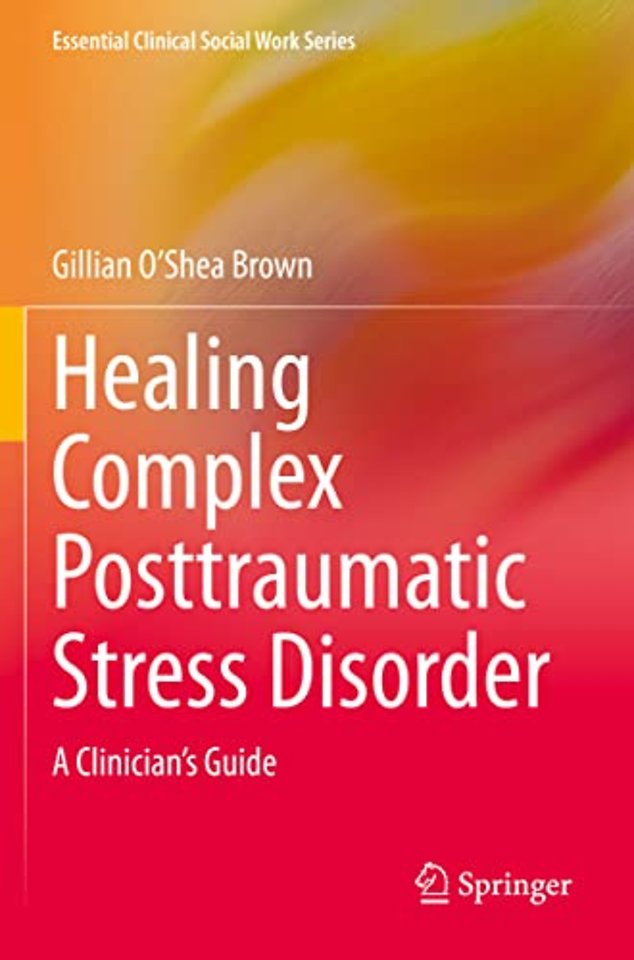 Healing Complex Posttraumatic Stress Disorder