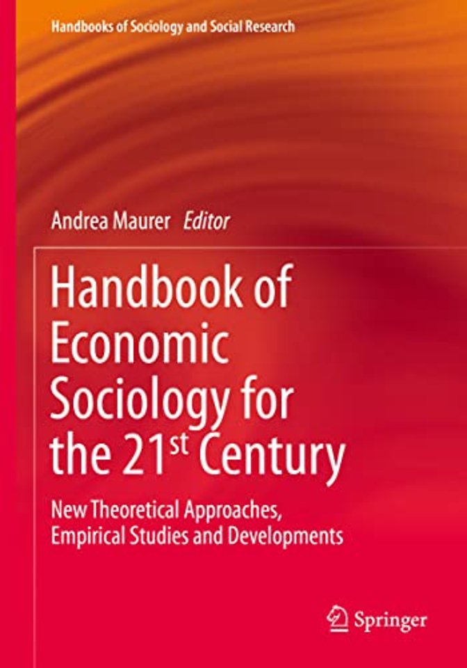 Handbook of Economic Sociology for the 21st Century