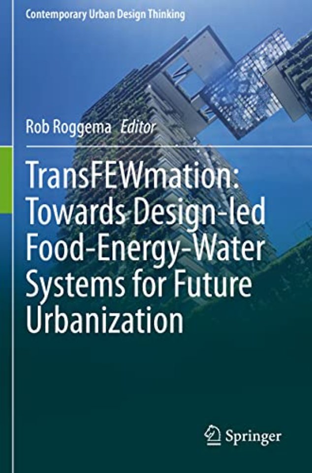 TransFEWmation: Towards Design-led Food-Energy-Water Systems for Future Urbanization