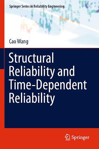 Structural Reliability and Time-Dependent Reliability