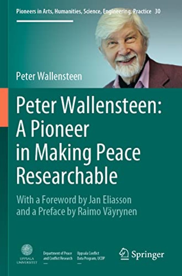 Peter Wallensteen: A Pioneer in Making Peace Researchable
