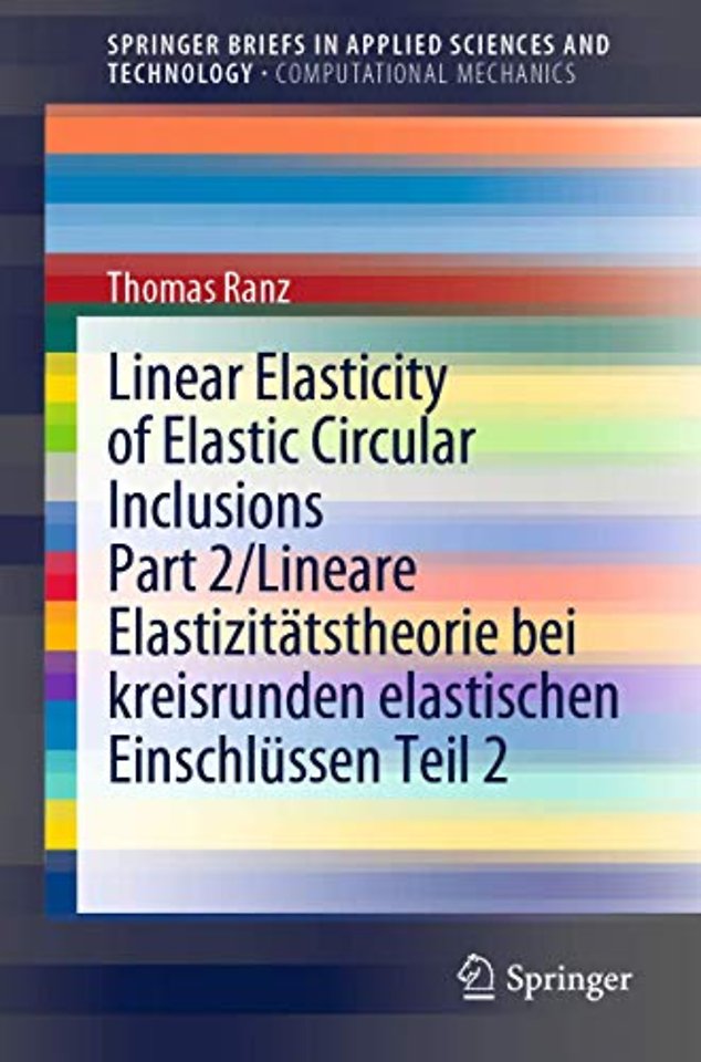 Linear Elasticity of Elastic Circular Inclusions Part 2/Lineare Elastizitätstheorie bei kreisrunden elastischen Einschlüssen Teil 2