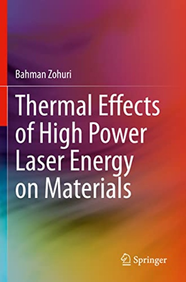 Thermal Effects of High Power Laser Energy on Materials
