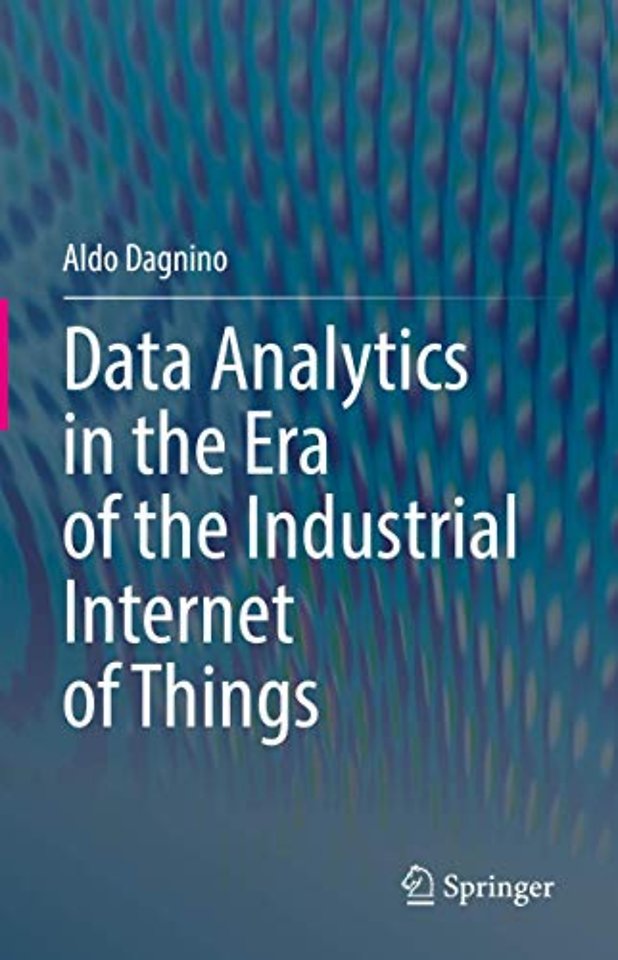 Data Analytics in the Era of the Industrial Internet of Things