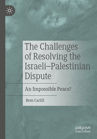 The Challenges of Resolving the Israeli–Palestinian Dispute