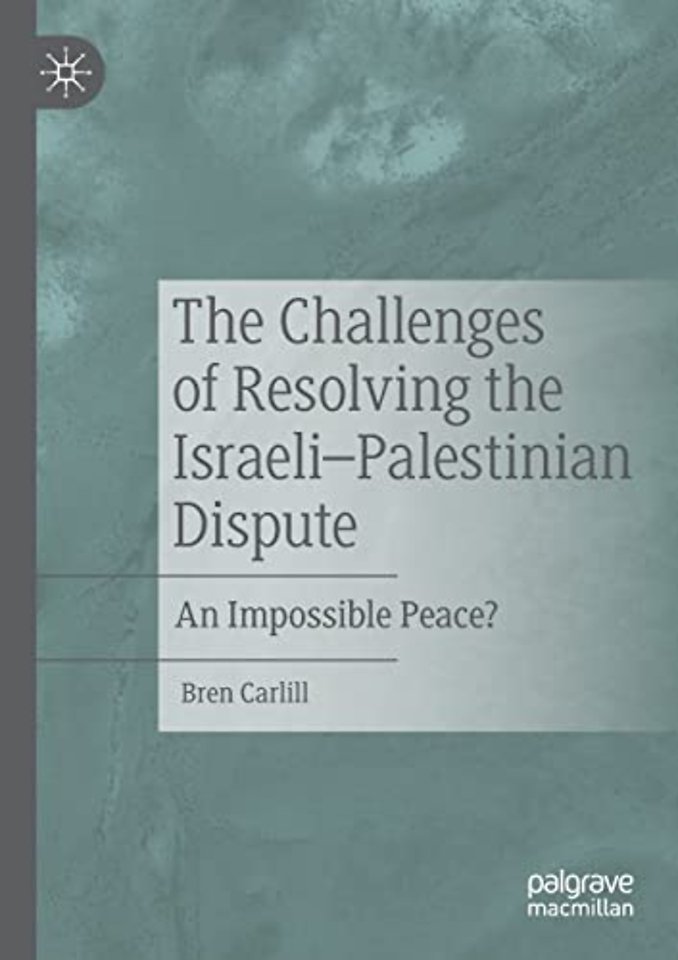 The Challenges of Resolving the Israeli–Palestinian Dispute