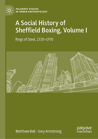 A Social History of Sheffield Boxing, Volume I