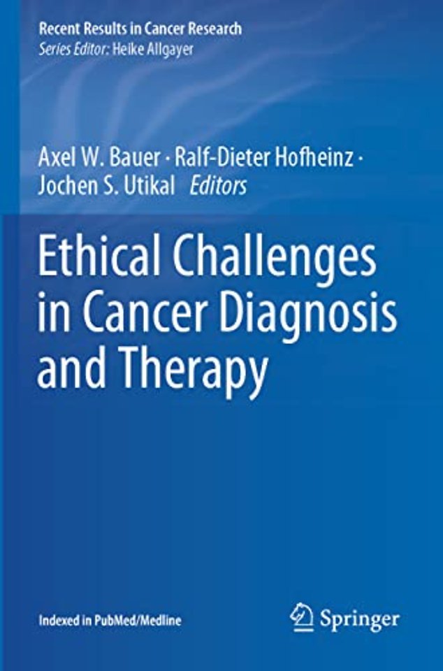 Ethical Challenges in Cancer Diagnosis and Therapy