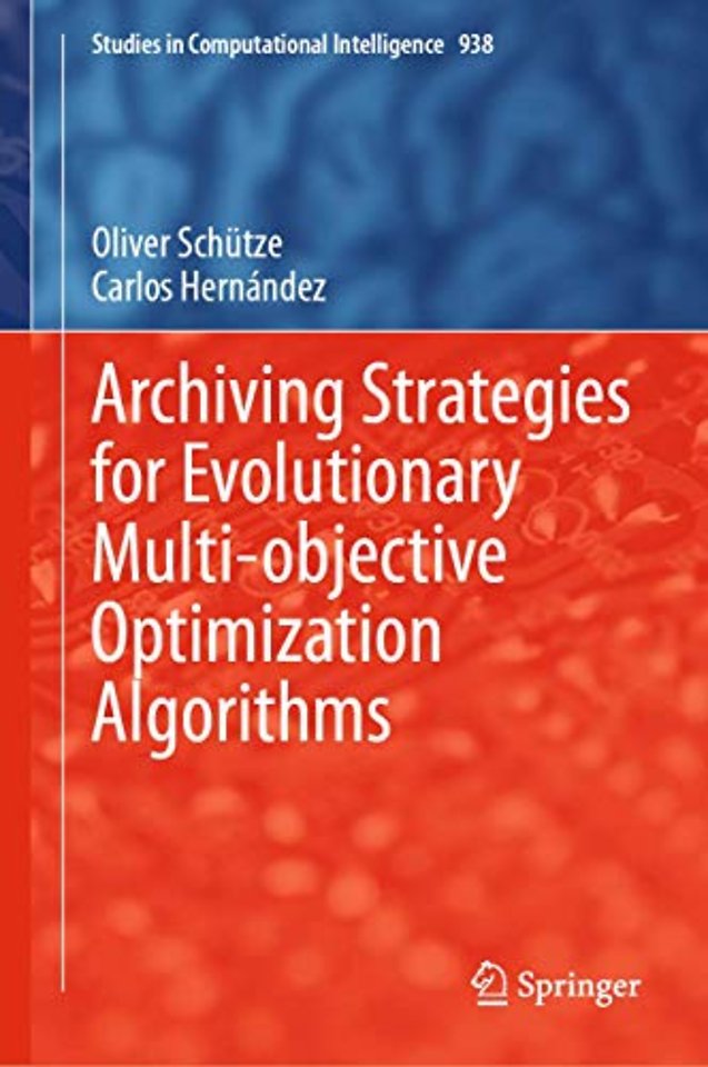Archiving Strategies for Evolutionary Multi-objective Optimization Algorithms