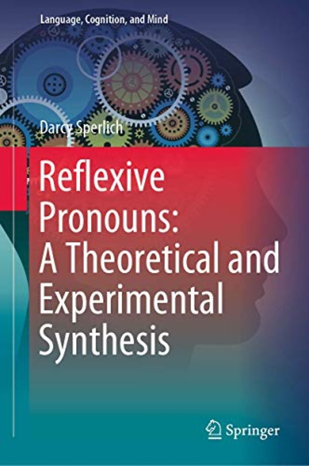 Reflexive Pronouns: A Theoretical and Experimental Synthesis