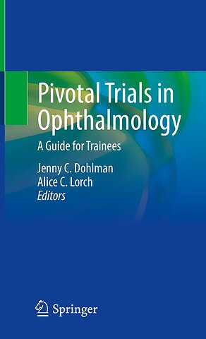 Pivotal Trials in Ophthalmology