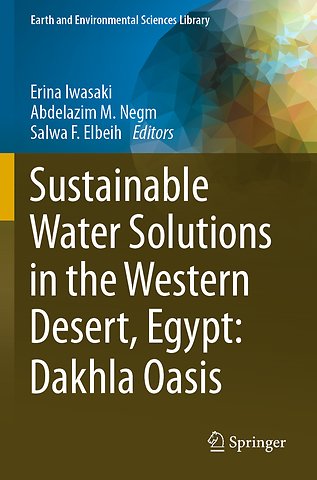 Sustainable Water Solutions in the Western Desert, Egypt: Dakhla Oasis