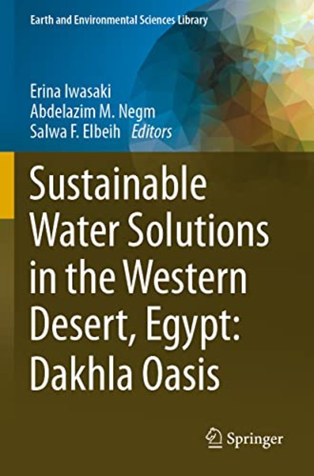 Sustainable Water Solutions in the Western Desert, Egypt: Dakhla Oasis