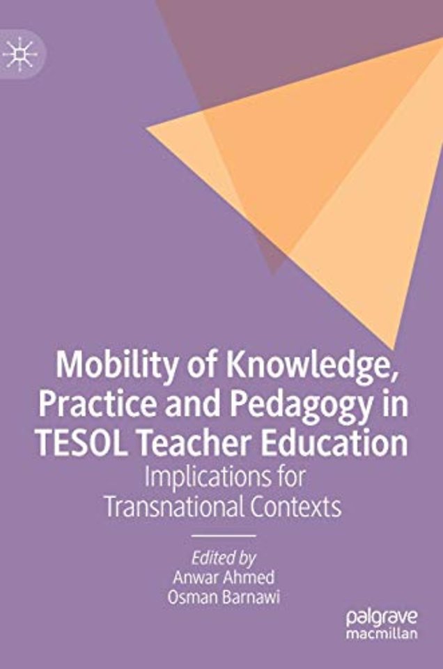 Mobility of Knowledge, Practice and Pedagogy in TESOL Teacher Education