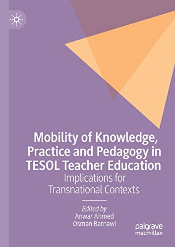 Mobility of Knowledge, Practice and Pedagogy in TESOL Teacher Education