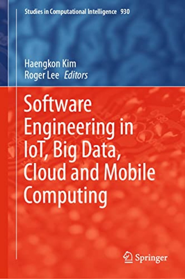 Software Engineering in IoT, Big Data, Cloud and Mobile Computing