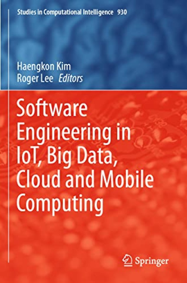 Software Engineering in IoT, Big Data, Cloud and Mobile Computing