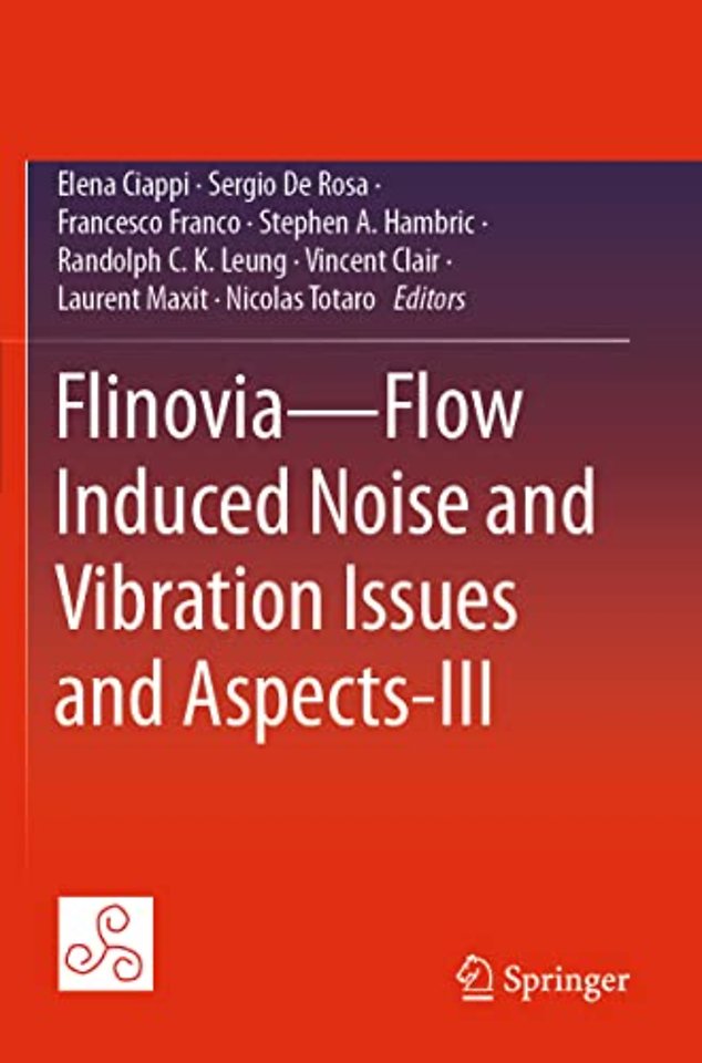 Flinovia—Flow Induced Noise and Vibration Issues and Aspects-III