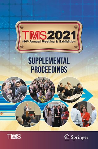 TMS 2021 150th Annual Meeting & Exhibition Supplemental Proceedings