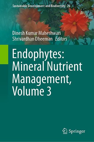 Endophytes: Mineral Nutrient Management, Volume 3