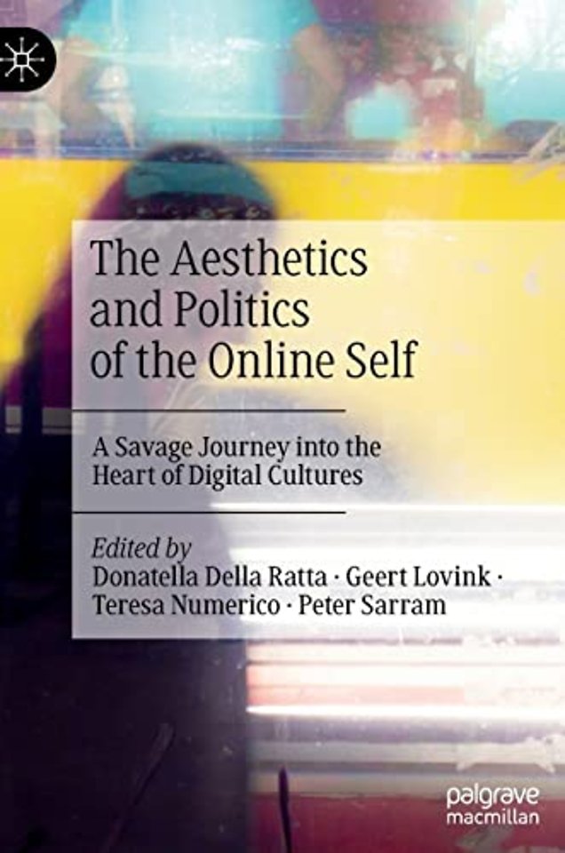 The Aesthetics and Politics of the Online Self