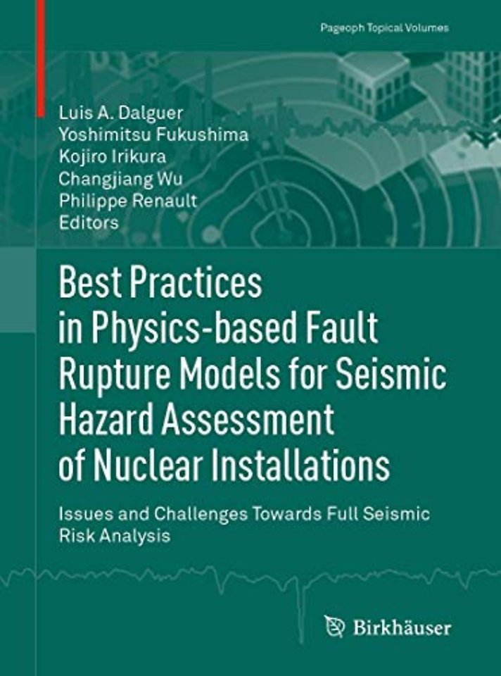 Best Practices in Physics-based Fault Rupture Models for Seismic Hazard Assessment of Nuclear Installations