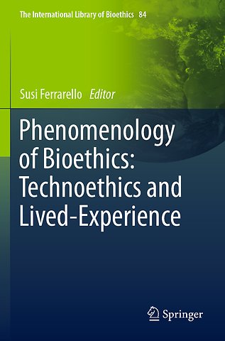 Phenomenology of Bioethics: Technoethics and Lived-Experience