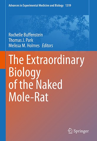 The Extraordinary Biology of the Naked Mole-Rat