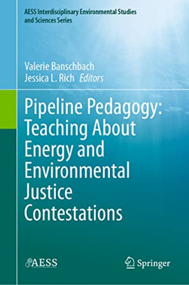 Pipeline Pedagogy: Teaching About Energy and Environmental Justice Contestations