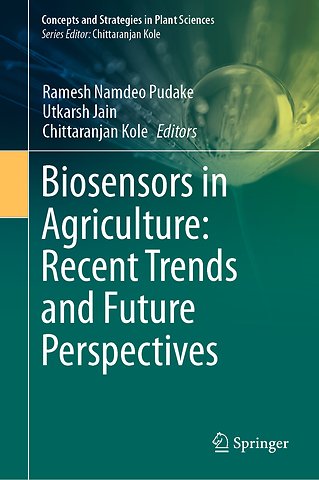 Biosensors in Agriculture: Recent Trends and Future Perspectives