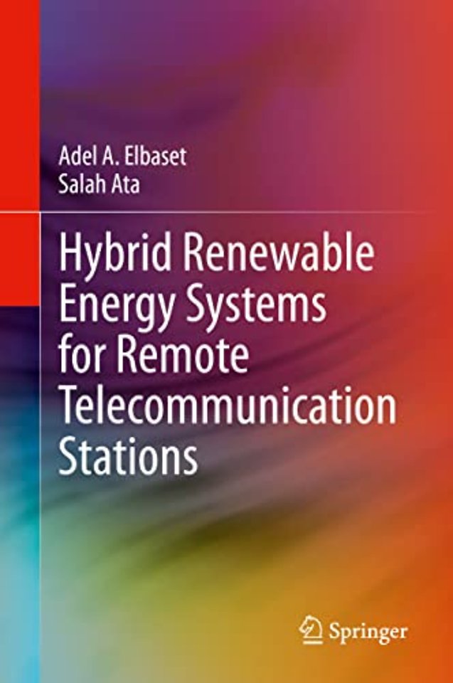 Hybrid Renewable Energy Systems for Remote Telecommunication Stations 